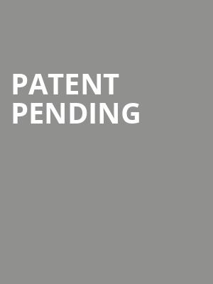 Patent Pending at O2 Academy Islington